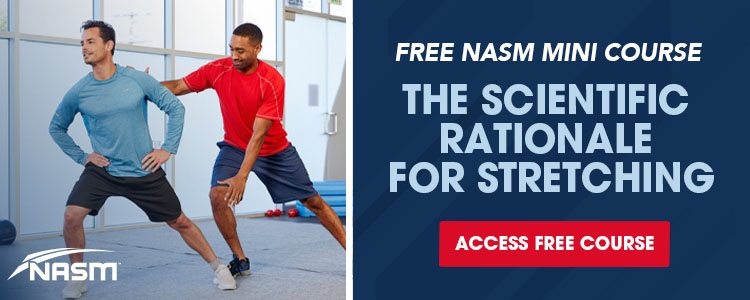 http://www.nasm.org/images/2021/blog-ads/nasm---inline-ad---scientific-rationale-for-stretching-750x300---2.jpg?sfvrsn=f1df2ee6_2